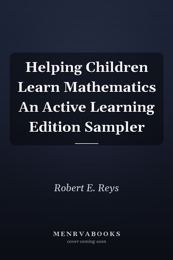 Helping Children Learn Mathematics An Active Learning Edition Sampler