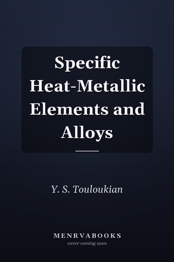Specific Heat-Metallic Elements and Alloys