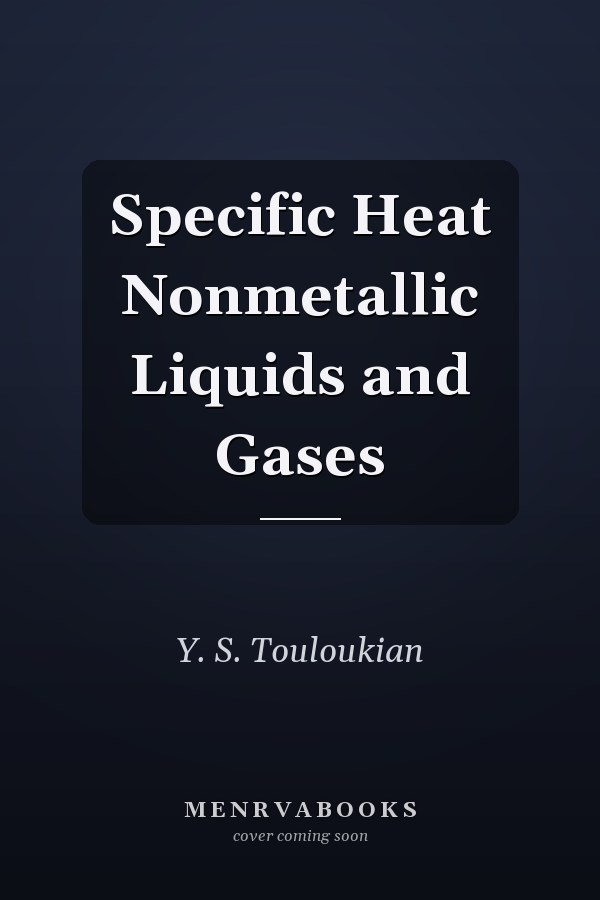 Specific Heat Nonmetallic Liquids and Gases