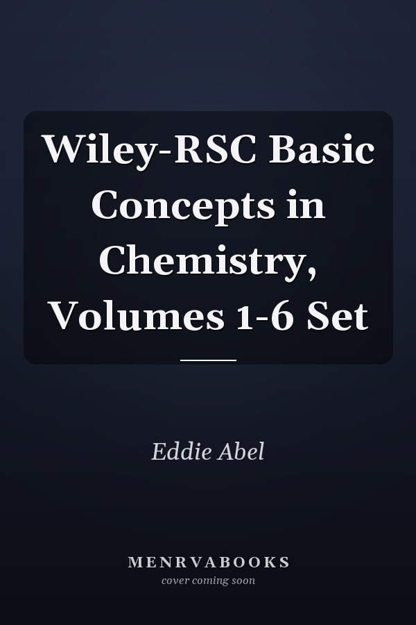 Wiley-RSC Basic Concepts in Chemistry, Volumes 1-6 Set