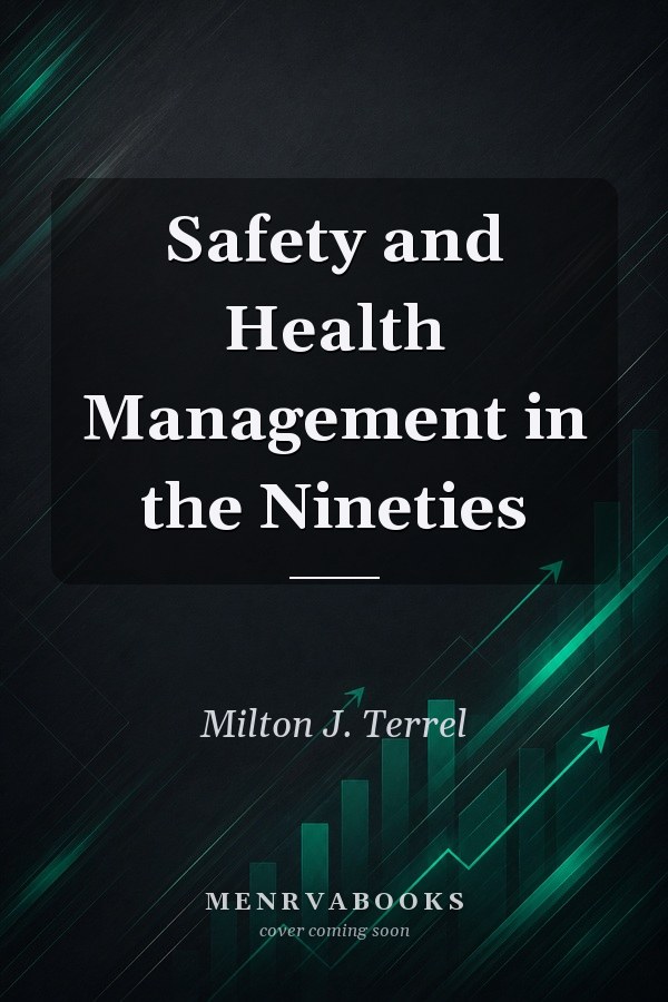 Safety and Health Management in the Nineties