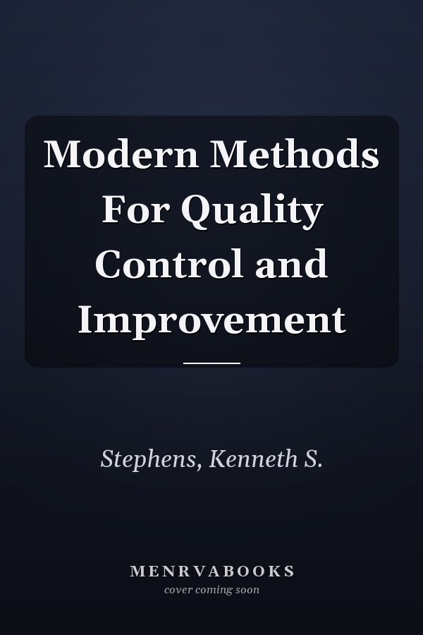 Modern Methods For Quality Control and Improvement