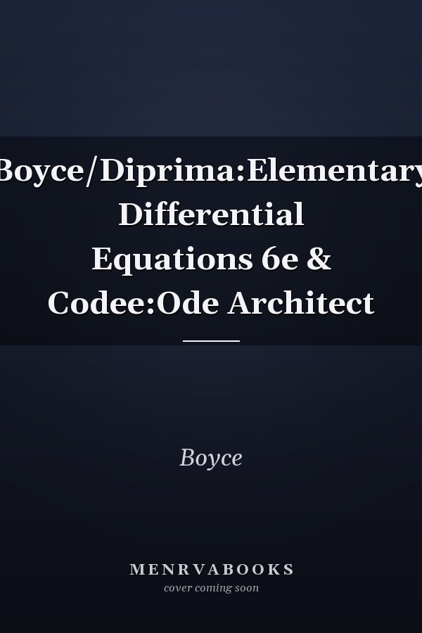 Boyce/Diprima:Elementary Differential Equations 6e & Codee:Ode Architect