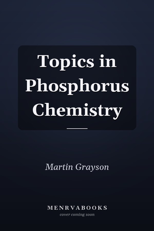 Topics in Phosphorus Chemistry
