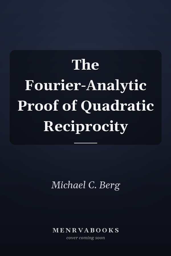 The Fourier-Analytic Proof of Quadratic Reciprocity