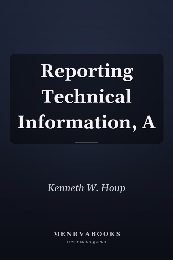 Reporting Technical Information, A