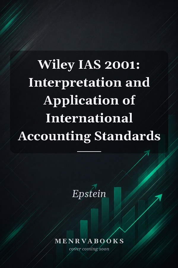 Wiley IAS 2001: Interpretation and Application of International Accounting Standards
