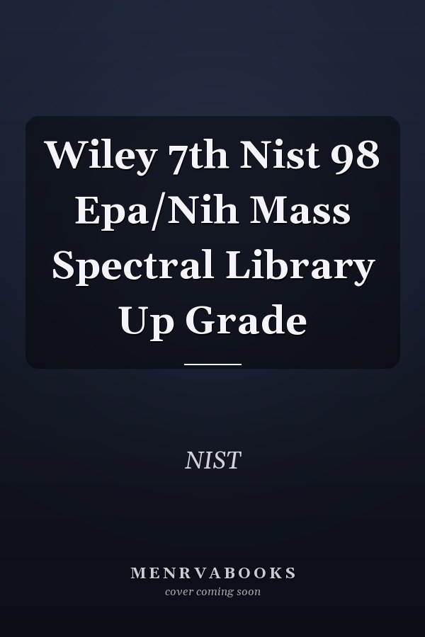 Wiley 7th Nist 98 Epa/Nih Mass Spectral Library Up Grade