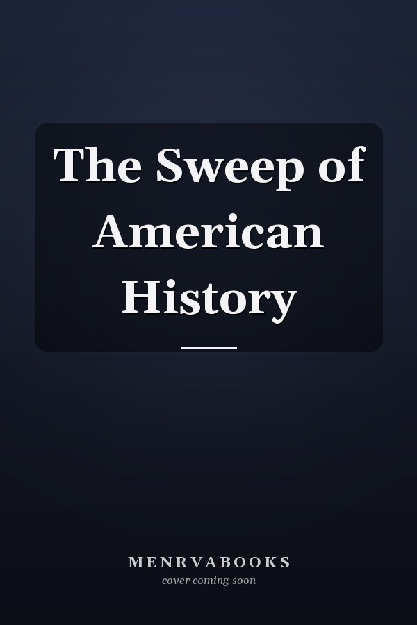 The Sweep of American History