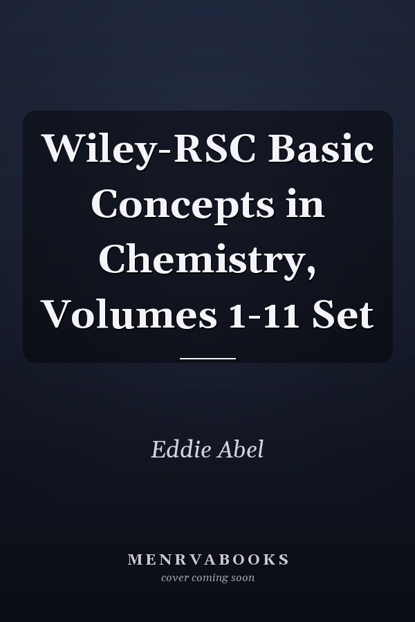 Wiley-RSC Basic Concepts in Chemistry, Volumes 1-11 Set