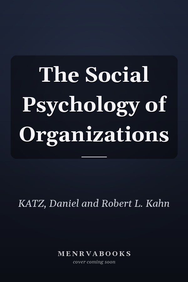 The Social Psychology of Organizations
