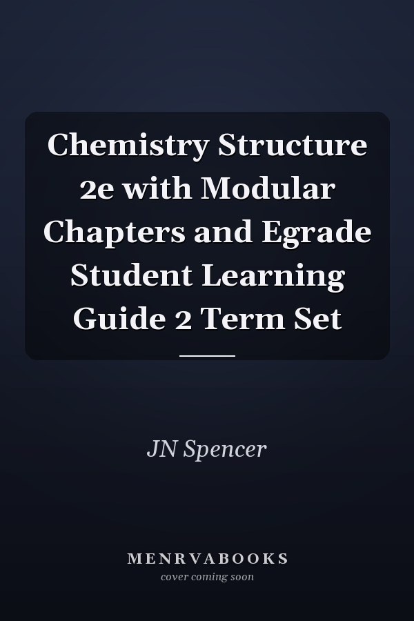 Chemistry Structure 2e with Modular Chapters and Egrade Student Learning Guide 2 Term Set