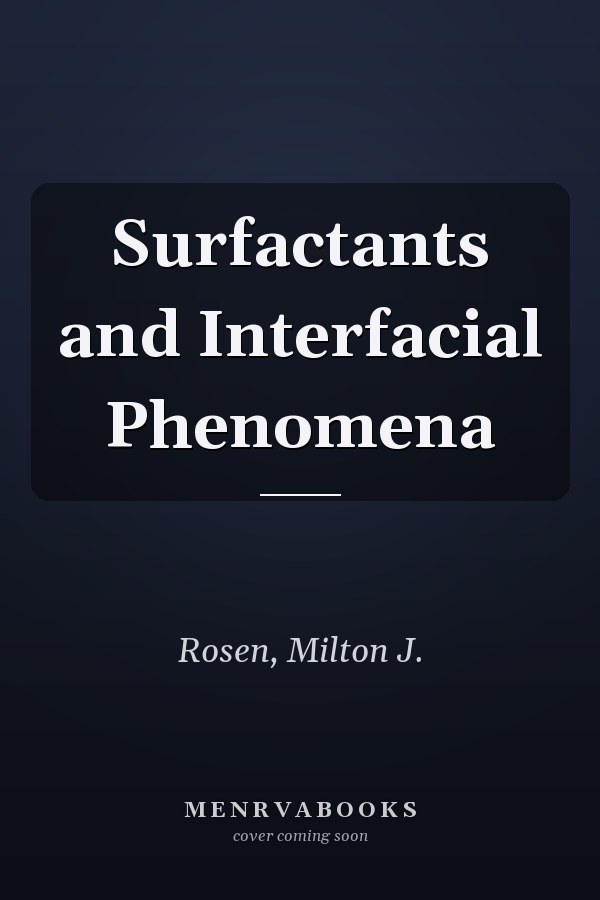 Surfactants and Interfacial Phenomena