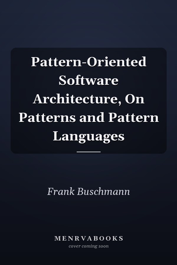 Pattern-Oriented Software Architecture, On Patterns and Pattern Languages
