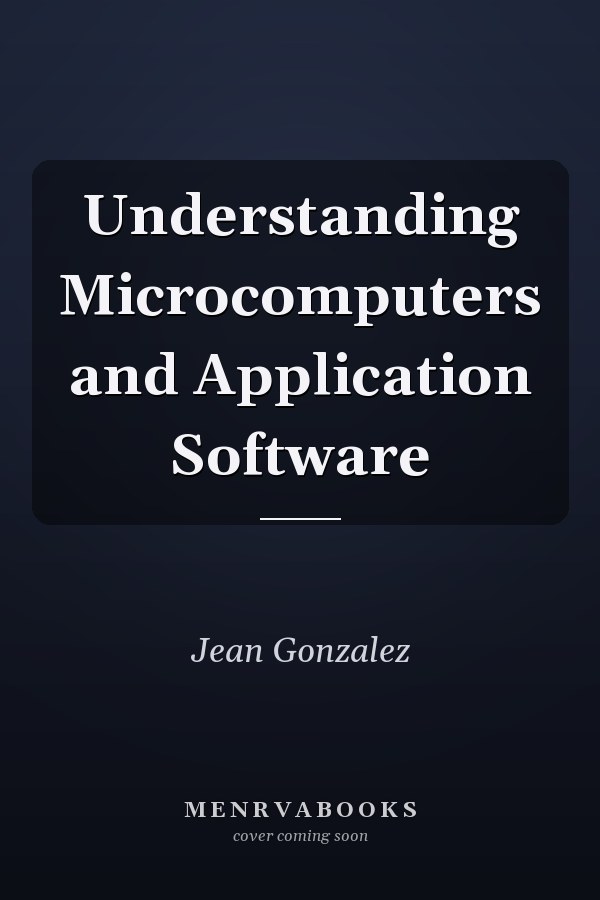 Understanding Microcomputers and Application Software