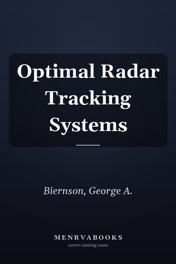 Optimal Radar Tracking Systems