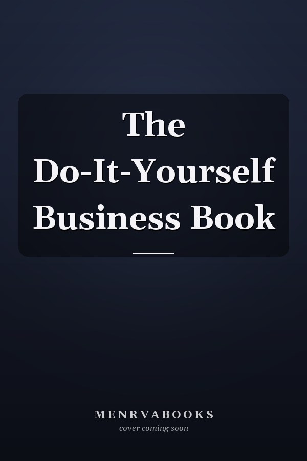 The Do-It-Yourself Business Book