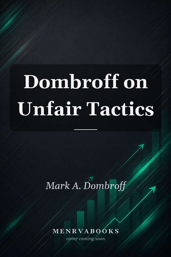 Dombroff on Unfair Tactics
