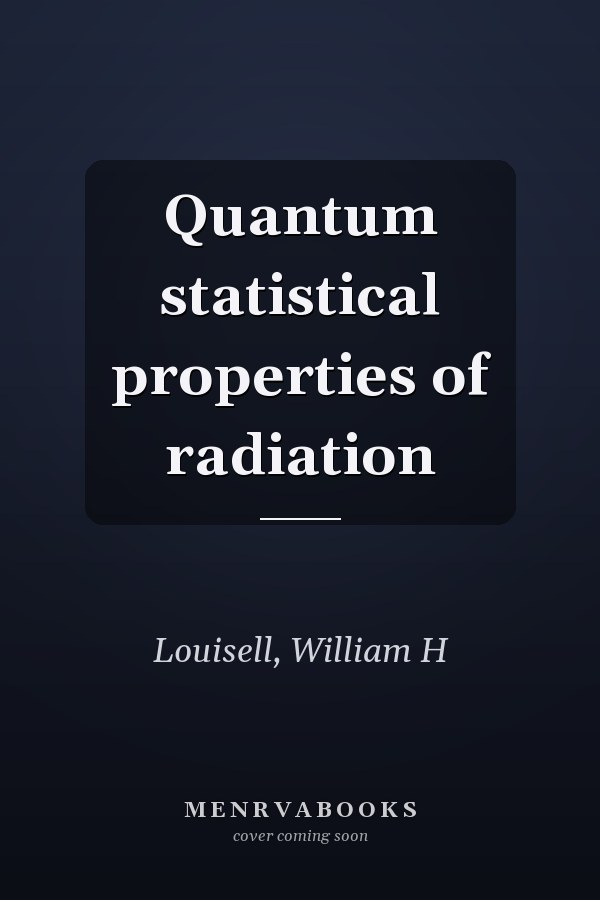 Quantum statistical properties of radiation