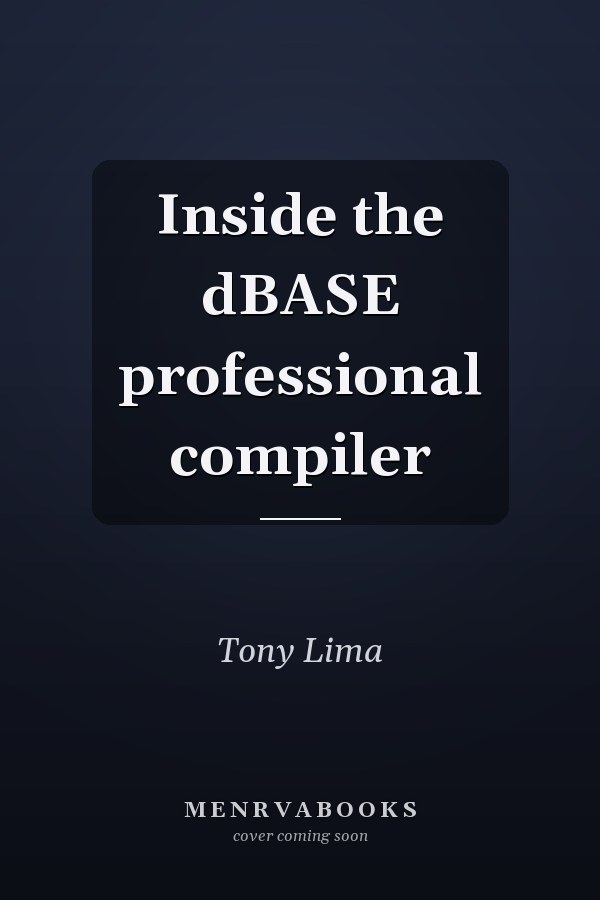 Inside the dBASE professional compiler