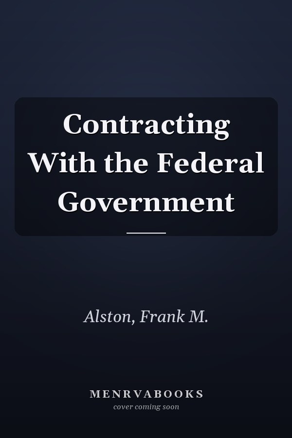 Contracting With the Federal Government