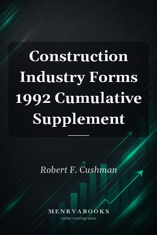 Construction Industry Forms 1992 Cumulative Supplement
