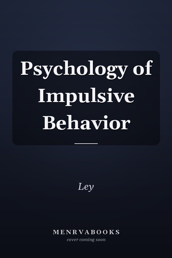 Psychology of Impulsive Behavior