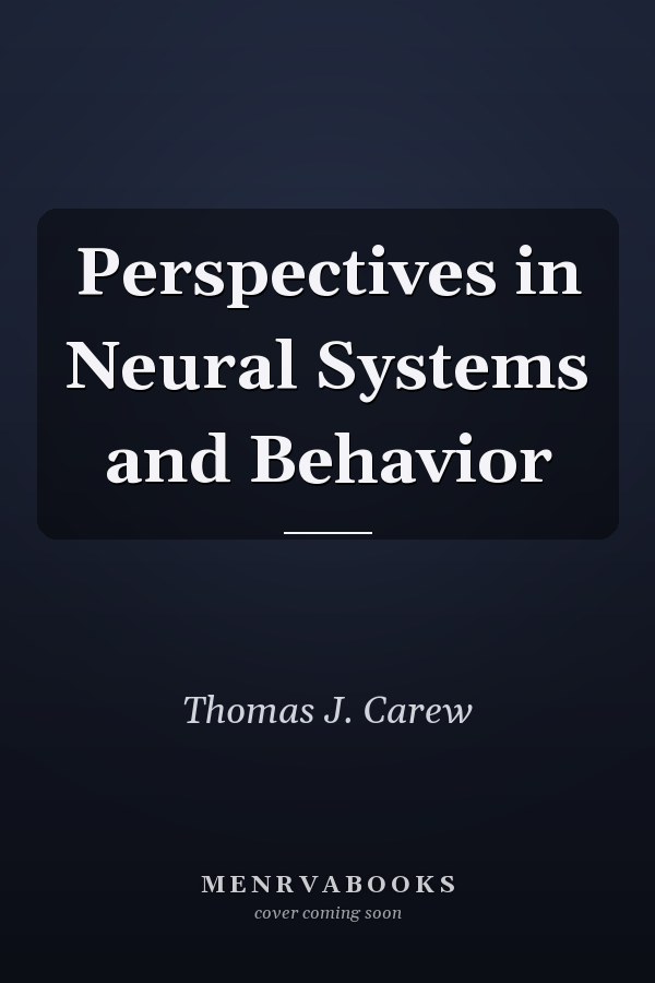 Perspectives in Neural Systems and Behavior