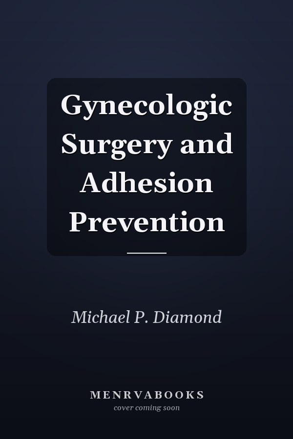 Gynecologic Surgery and Adhesion Prevention