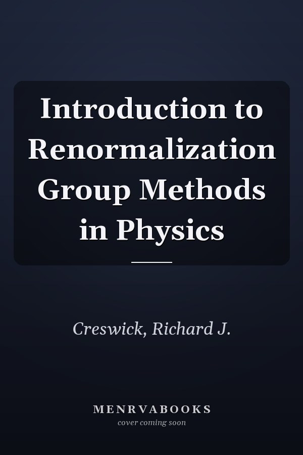 Introduction to Renormalization Group Methods in Physics
