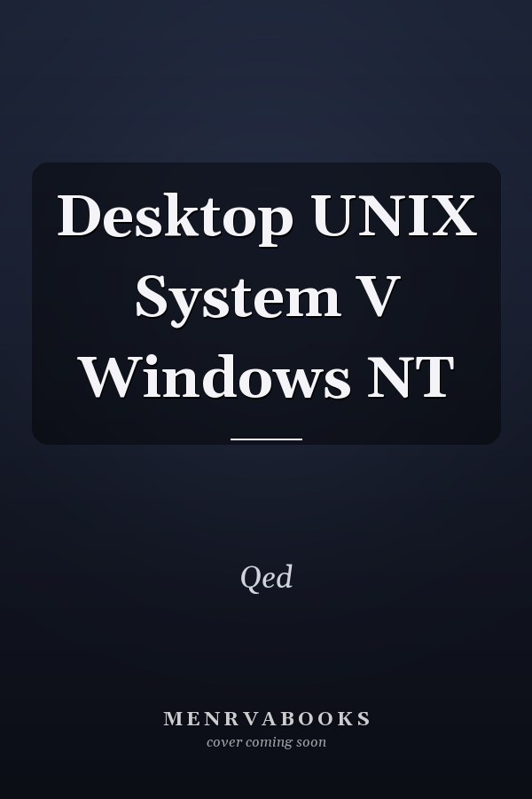Desktop UNIX System V Windows NT