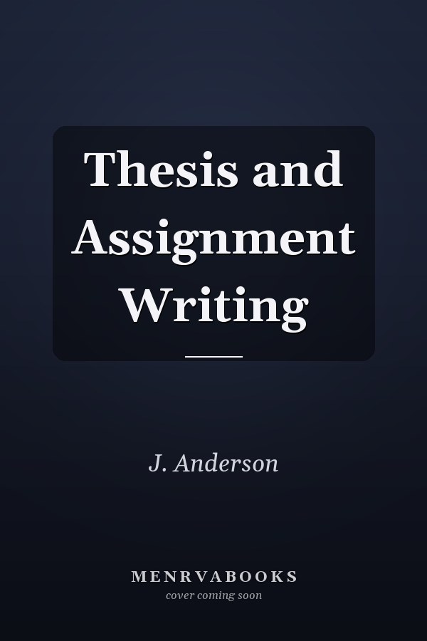 Thesis and Assignment Writing