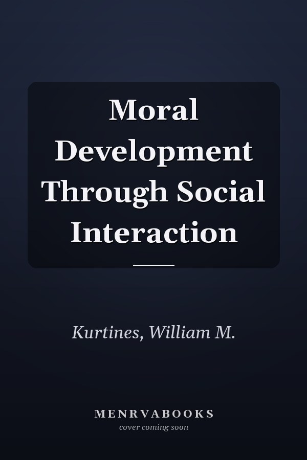 Moral Development Through Social Interaction