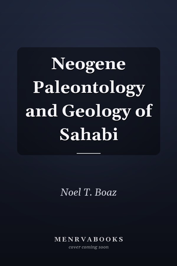 Neogene Paleontology and Geology of Sahabi