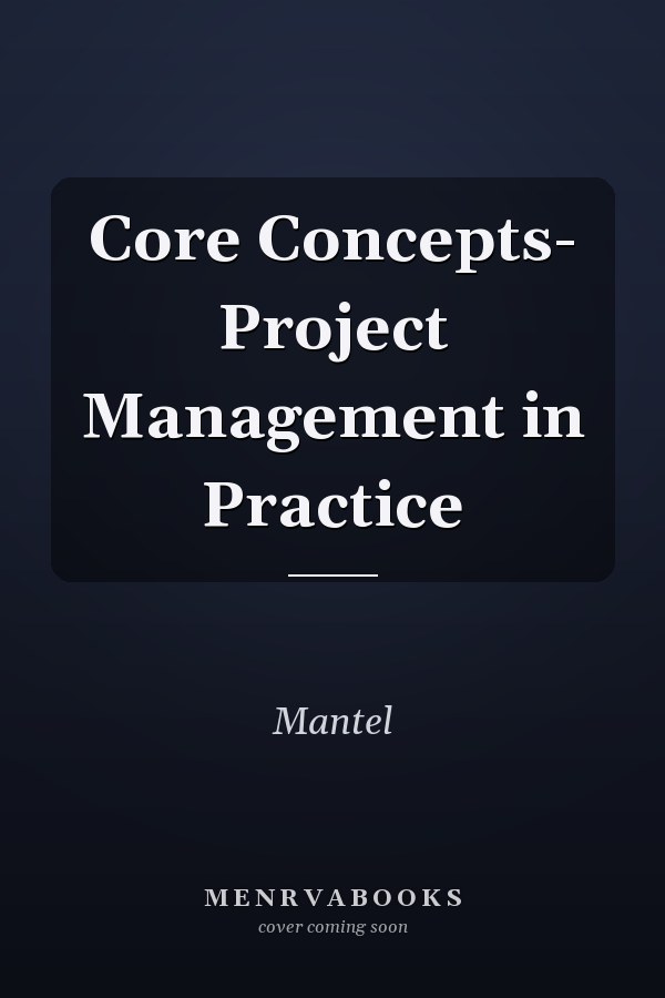 Core Concepts- Project Management in Practice