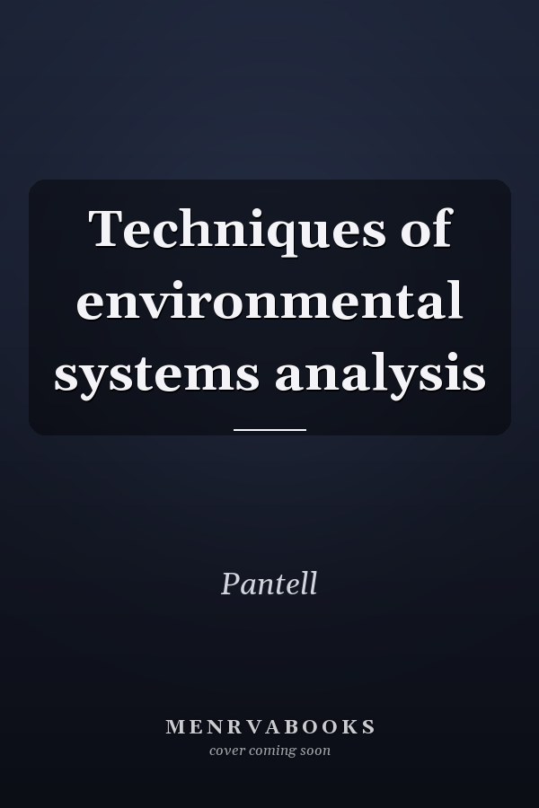 Techniques of environmental systems analysis