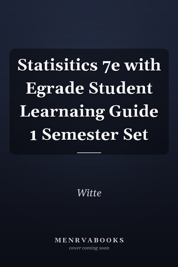 Statisitics 7e with Egrade Student Learnaing Guide 1 Semester Set