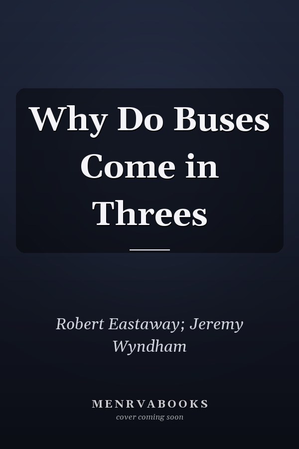 Why Do Buses Come in Threes