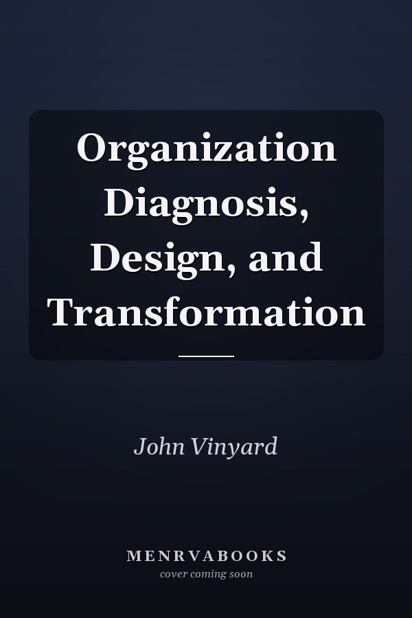 Organization Diagnosis, Design, and Transformation