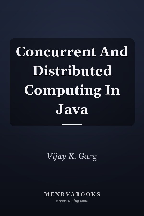 Concurrent And Distributed Computing In Java