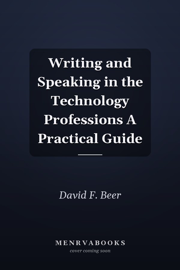 Writing and Speaking in the Technology Professions A Practical Guide