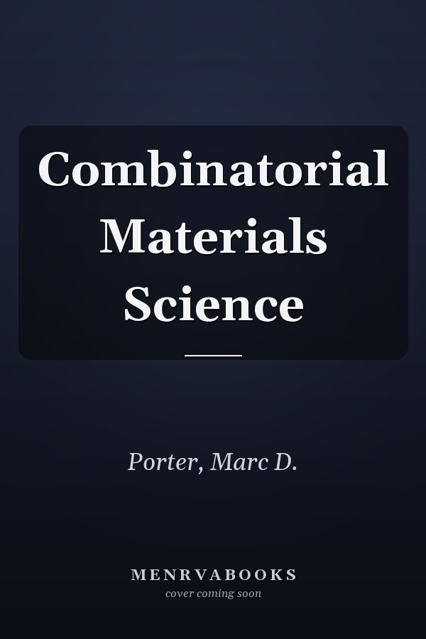 Combinatorial Materials Science