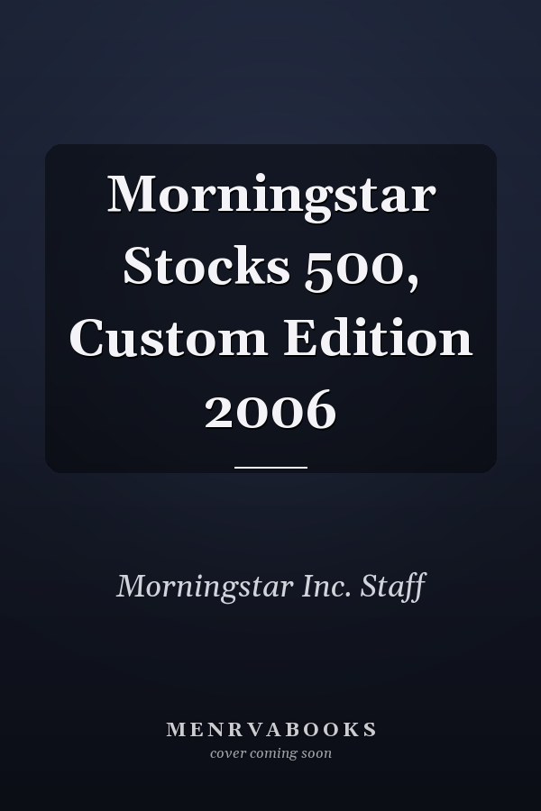 Morningstar Stocks 500, Custom Edition 2006