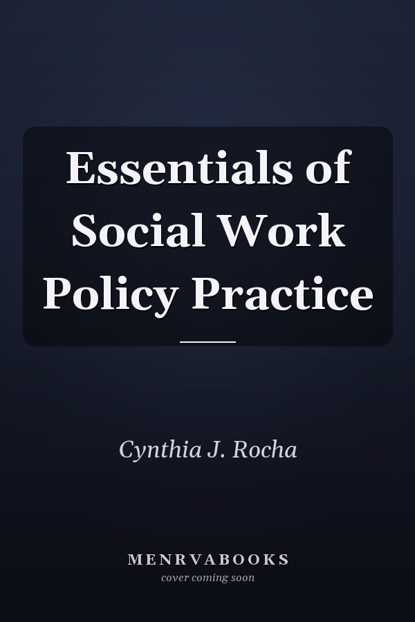 Essentials of Social Work Policy Practice