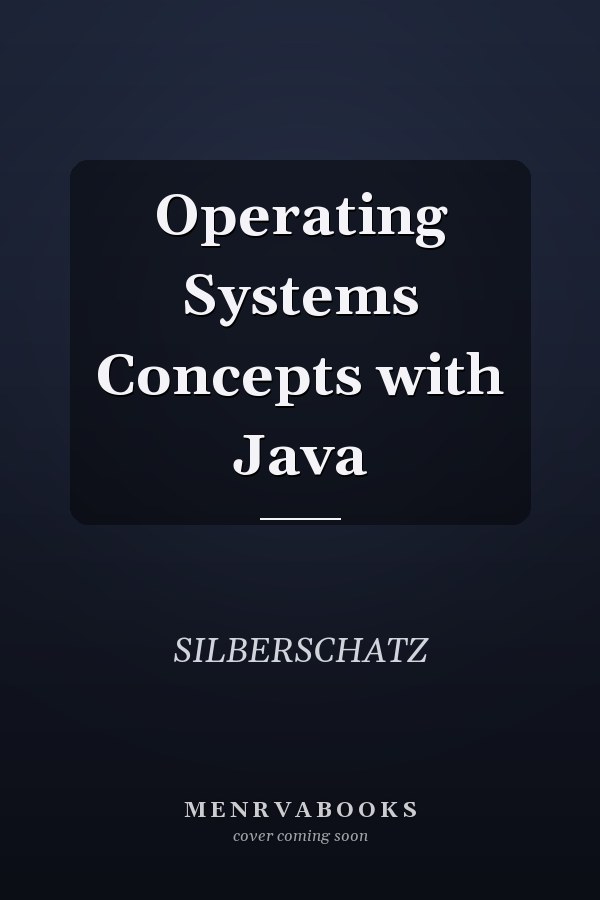 Operating Systems Concepts with Java