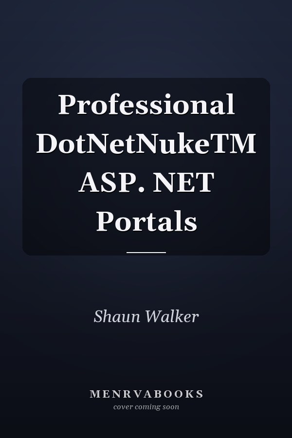 Professional DotNetNukeTM ASP. NET Portals