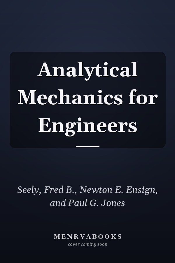 Analytical Mechanics for Engineers