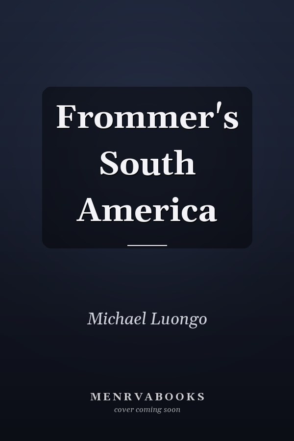 Frommer's South America