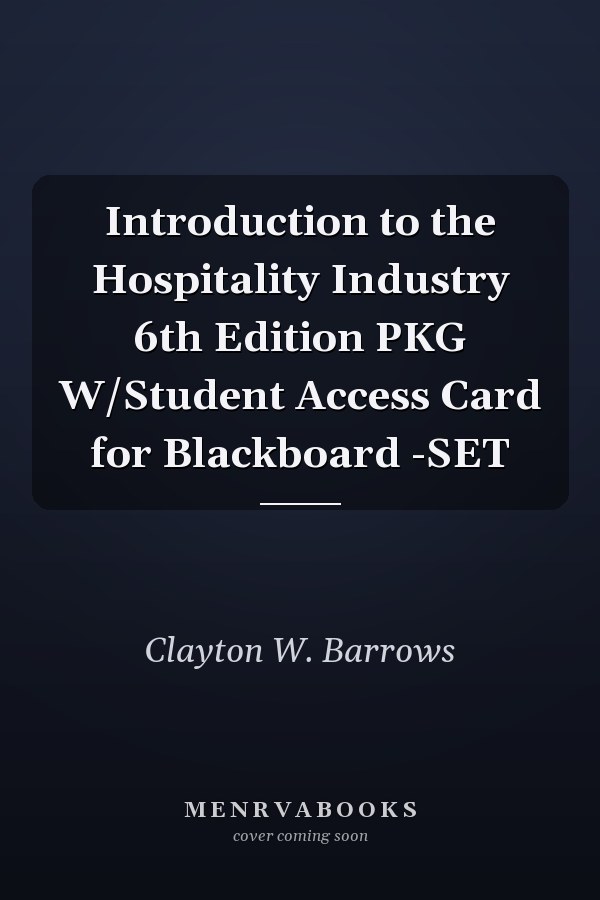 Introduction to the Hospitality Industry 6th Edition PKG W/Student Access Card for Blackboard -SET