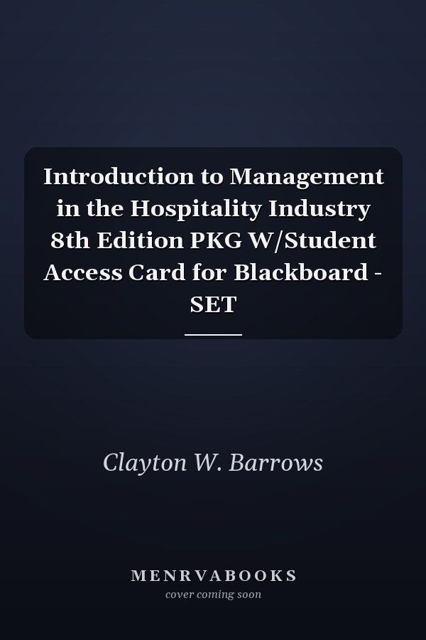 Introduction to Management in the Hospitality Industry 8th Edition PKG W/Student Access Card for Blackboard - SET